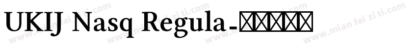 UKIJ Nasq Regula字体转换